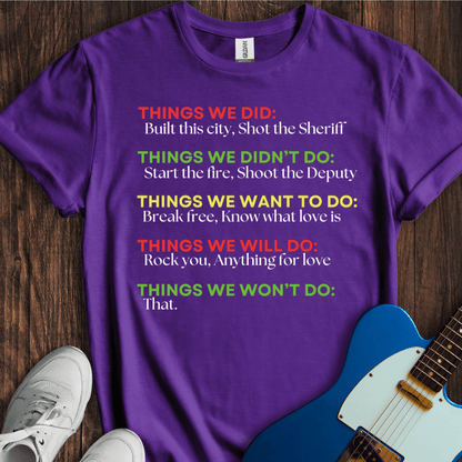 Things We Did... T-Shirt