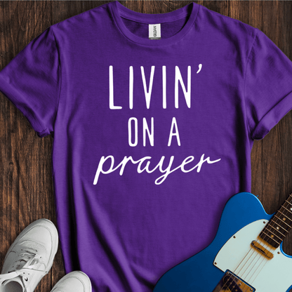 Livin' On A Prayer (I) T-Shirt