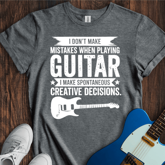 I Don't Make Mistakes... (Guitar) T-Shirt