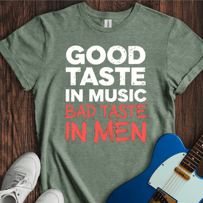 Good Taste In Music... (II) T-Shirt