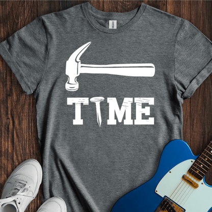 It's Hammer Time T-Shirt